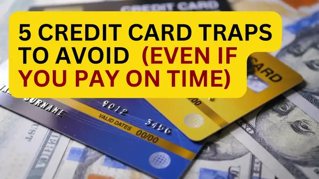 'Video thumbnail for 5 Credit Card Traps to Avoid (Even If You Pay on Time)'