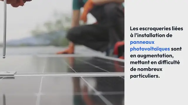 Video thumbnail for Halte aux arnaques aux panneaux photovoltaïques !