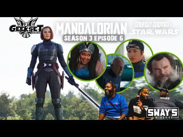 Video thumbnail for Geekset - The Mandalorian - Season 3 Episode 6 Recap & Review