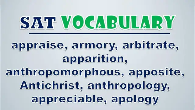 Video thumbnail for SAT Vocabulary: Appraise, Armory, Arbitrate, Apparition, Anthropomorphous, Apposite, Antichrist
