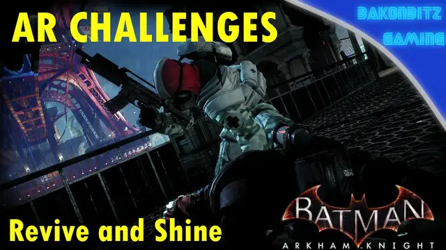 Video thumbnail for [Extra] Batman: Arkham Knight - AR Challenges | Revive and Shine