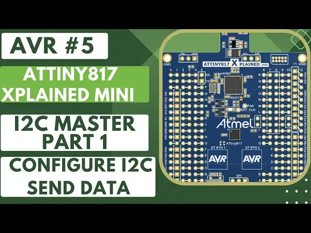 Video thumbnail for AVR #5. I2C Master PART1 || Configuration || Send Data