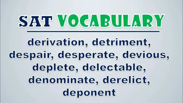 Video thumbnail for SAT Vocabulary: Derivation, Detriment, Despair, Desperate, Devious, Deplete, Delectable, Denominate