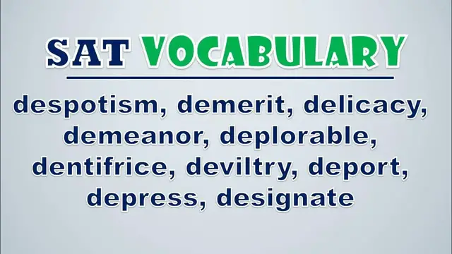 Video thumbnail for SAT Vocabulary: Despotism, Demerit, Delicacy, Demeanor, Deplorable, Dentifrice, Deviltry, Deport