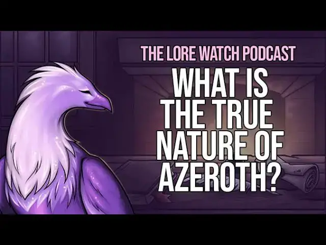 'Video thumbnail for What is the true nature of Azeroth?'