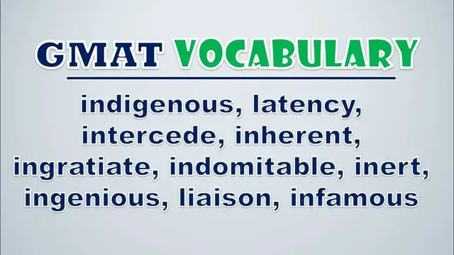Video thumbnail for GMAT Vocabulary: Indigenous, Latency, Intercede, Inherent, Ingratiate, Indomitable, Inert