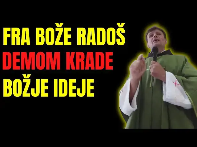 Video thumbnail for FRA BOŽE RADOŠ DEMON KRADE BOŽJE IDEJE