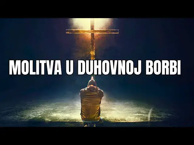Video thumbnail for MOLITVA U DUHOVNOJ BORBI