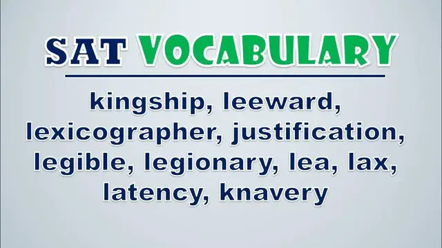 Video thumbnail for SAT Vocabulary: Kingship, Leeward, Lexicographer, Justification, Legible, Legionary, Lea, Lax, Late