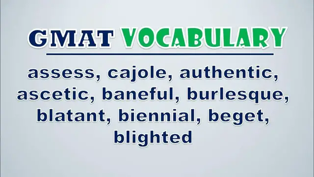 Video thumbnail for GMAT Vocabulary: Assess, Cajole, Authentic, Ascetic, Baneful, Burlesque, Blatant, Biennial, Beget