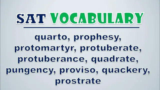 Video thumbnail for SAT Vocabulary: Quarto, Prophesy, Protomartyr, Protuberate, Protuberance, Quadrate, Pungency