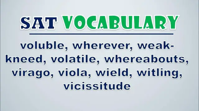 Video thumbnail for SAT Vocabulary: Voluble, Wherever, Weak kneed, Volatile, Whereabouts, Virago, Viola, Wield, Witling