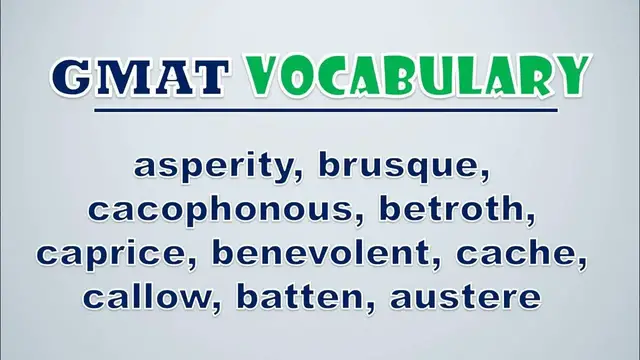 Video thumbnail for GMAT Vocabulary: Asperity, Brusque, Cacophonous, Betroth, Caprice, Benevolent, Cache, Callow