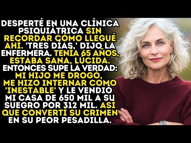 Video thumbnail for Desperté En Un Lugar Que No Reconocía; Mi Hijo Me Había Internado Allí Y Me Robó La Casa