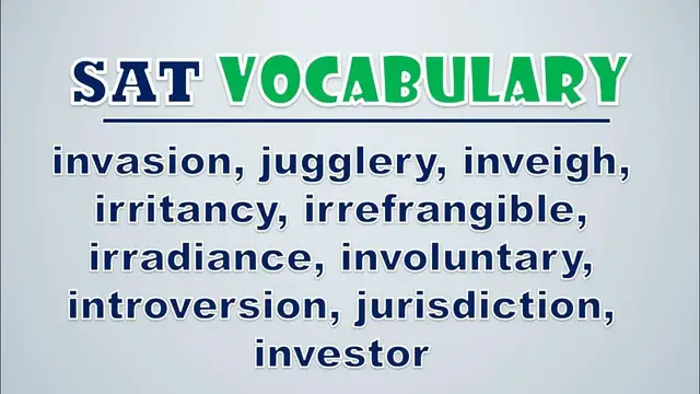 Video thumbnail for SAT Vocabulary: Invasion, Jugglery, Inveigh, Irritancy, Irrefrangible, Irradiance, Involuntary