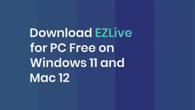 Video thumbnail for Download EZLive for PC Free on Windows 11 and Mac 12