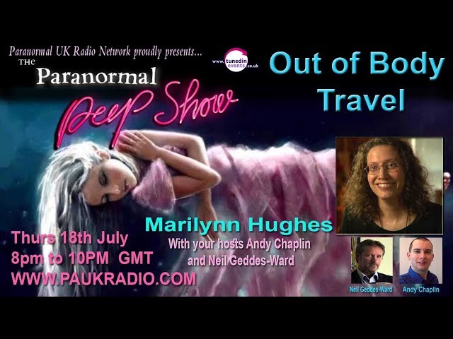 Video thumbnail for Paranormal Peep Show with Neil, Andy and Marilynn Hughes, Out of Body Travel