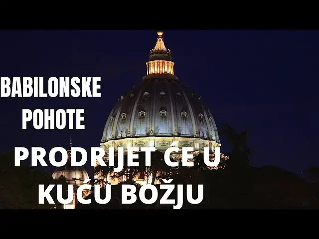 Video thumbnail for BABILONSKE POHOTE PRODRIJET ĆE U KUĆU BOŽJU