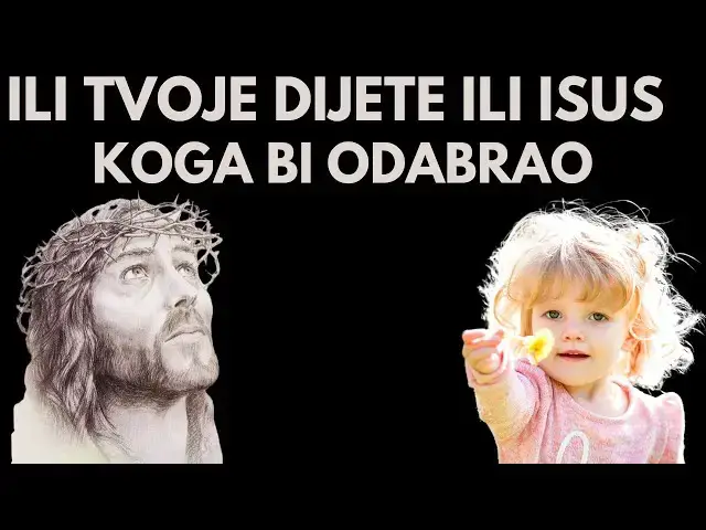 Video thumbnail for ILI TVOJE DIJETE ILI ISUS KOGA BI ODABRAO -  FRA MILE VLAŠIĆ