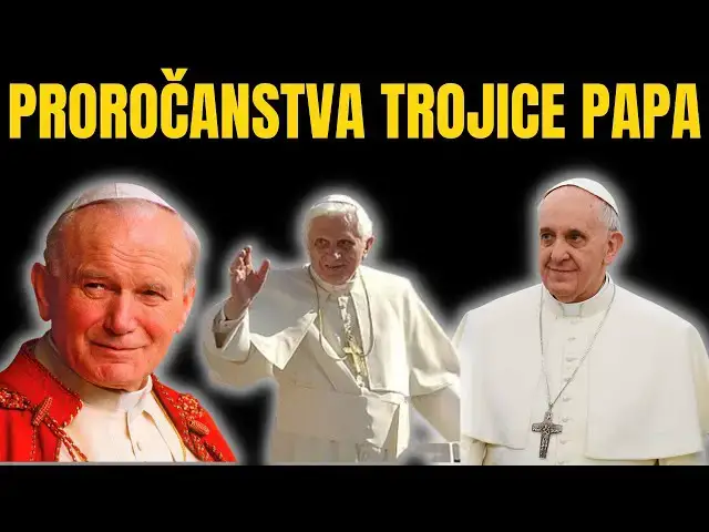Video thumbnail for PROROČANSTVA TROJICE PAPA KOJA SE OSTVARUJU