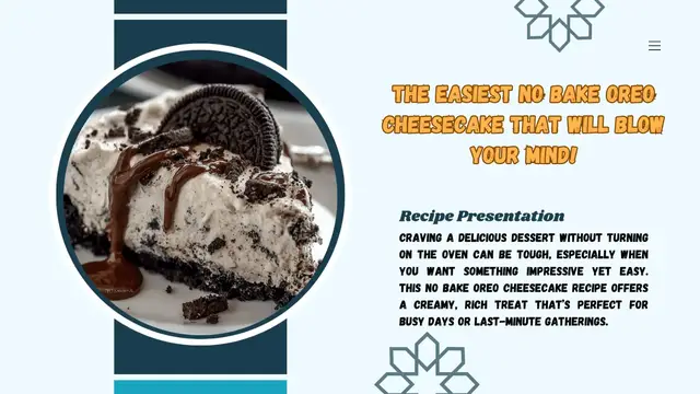 Video thumbnail for The Easiest No Bake Oreo Cheesecake That Will Blow Your Mind!