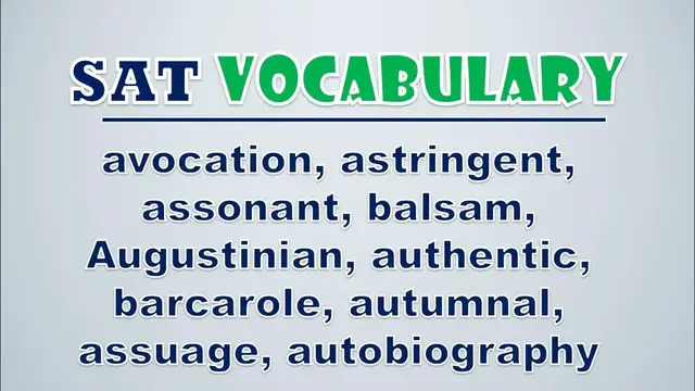 Video thumbnail for SAT Vocabulary: Avocation, Astringent, Assonant, Balsam, Augustinian, Authentic, Barcarole