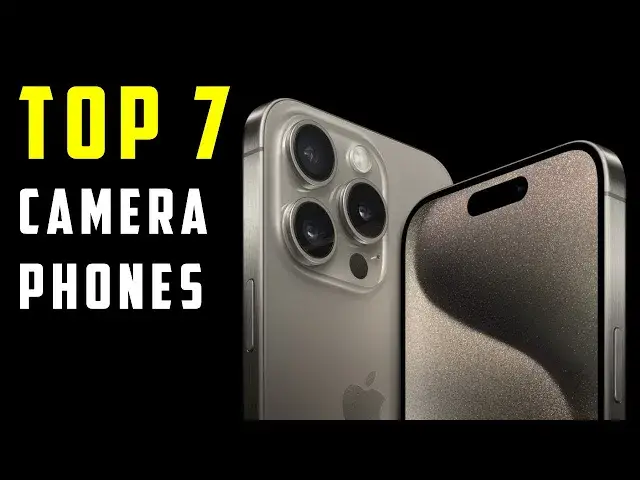 'Video thumbnail for 7 Best Camera Phones To Buy 2024'