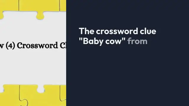 Video thumbnail for NYT Baby cow (4) Crossword Clue Puzzle Answer from September 30, 2024