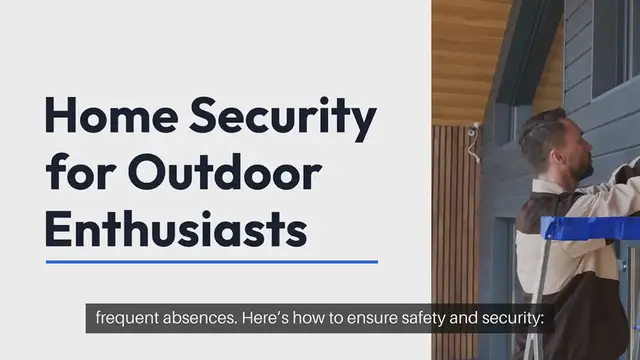 Video thumbnail for Home Security for Outdoor Enthusiasts