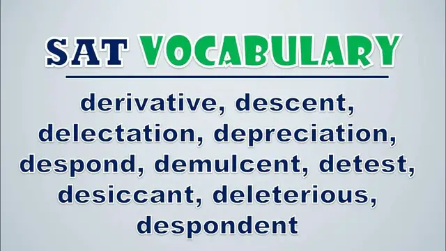 Video thumbnail for SAT Vocabulary: Derivative, Descent, Delectation, Depreciation, Despond, Demulcent, Detest