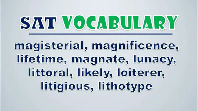 Video thumbnail for SAT Vocabulary: Magisterial, Magnificence, Lifetime, Magnate, Lunacy, Littoral, Likely, Loiterer
