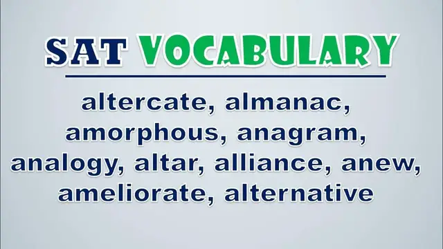 Video thumbnail for SAT Vocabulary: Altercate, Almanac, Amorphous, Anagram, Analogy, Altar, Alliance, Anew, Ameliorate