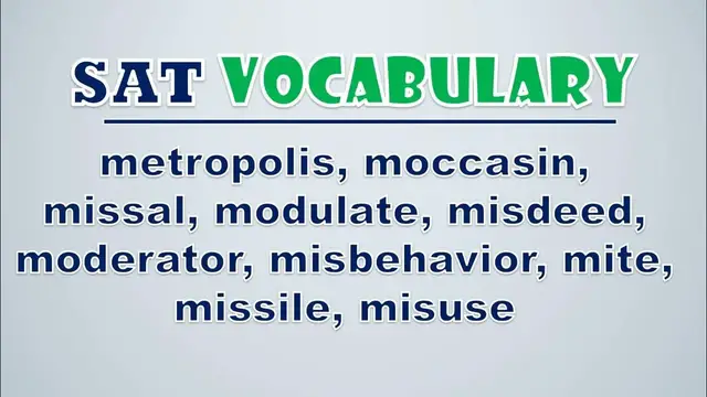 Video thumbnail for SAT Vocabulary: Metropolis, Moccasin, Missal, Modulate, Misdeed, Moderator, Misbehavior, Mite, Miss