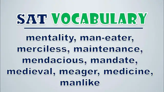 Video thumbnail for SAT Vocabulary: Mentality, Man eater, Merciless, Maintenance, Mendacious, Mandate, Medieval, Meager