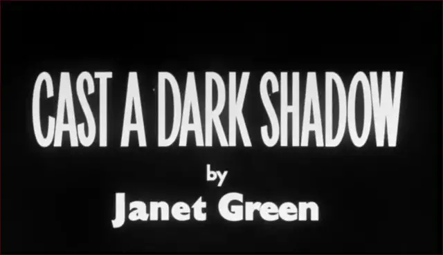 Video thumbnail for Cast a Dark Shadow (1955)