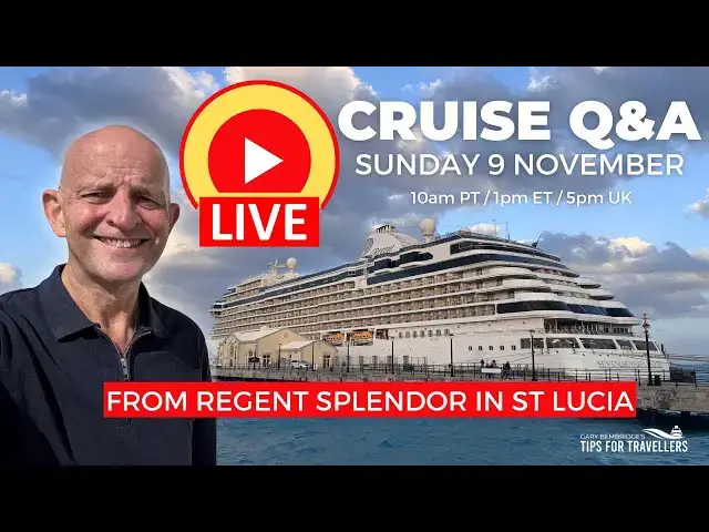 'Video thumbnail for Live Cruise Q&A from Regent Splendor St Lucia: Sunday 9 November (9am PT/ Noon ET/ 5pm UK)'