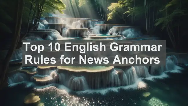 Video thumbnail for Top 10 English Grammar Rules for News Anchors