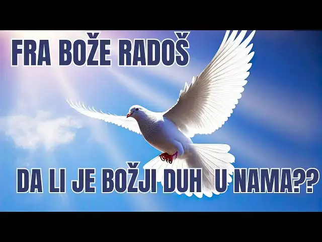 Video thumbnail for FRA BOŽE RADOŠ - DA LI JE  BOŽJI DUH U NAMA