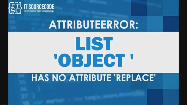 Video thumbnail for Attributeerror: ‘list’ object has no attribute ‘replace’ [SOLVED]