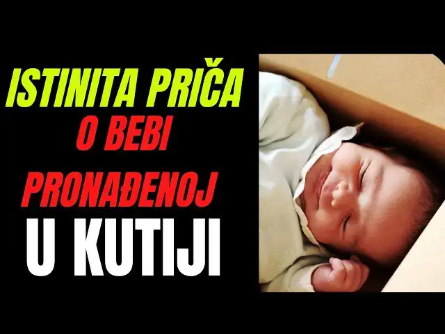 Video thumbnail for ISTINITA PRIČA O BEBI PRONAĐENOJ U KUTIJI
