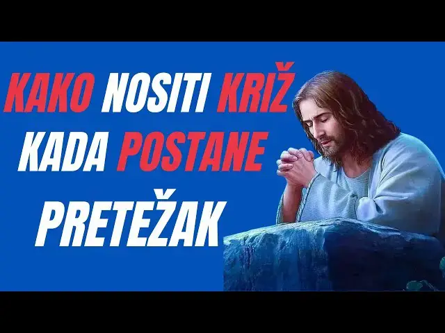 Video thumbnail for KAKO NOSITI KRIŽ KADA POSTANE PRETEŽAK