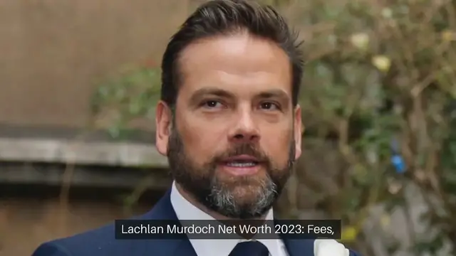 Video thumbnail for Lachlan Murdoch Net Worth