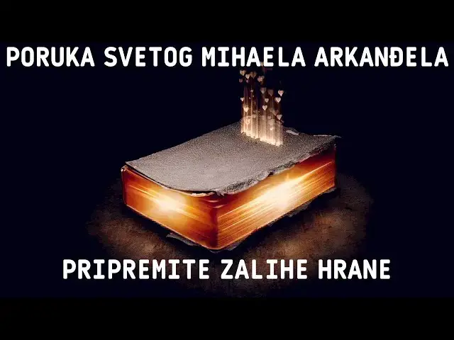 Video thumbnail for PORUKA SVETOG MIHAELA ARKANĐELA - PRIPREMITE ZALIHE HRANE LUZ DE MARIA DE BONILLA  09.04.2022