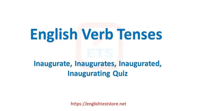 Video thumbnail for English Verb Tenses: Inaugurate, Inaugurates, Inaugurated, Inaugurating Quiz