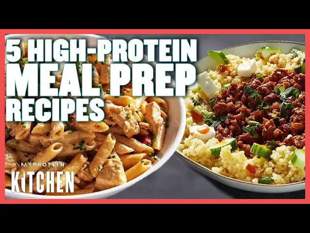 Video thumbnail for 5 High-Protein Meal Prep Recipes | Simple & Delicious | Myprotein