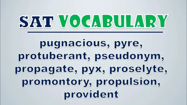 Video thumbnail for SAT Vocabulary: Pugnacious, Pyre, Protuberant, Pseudonym, Propagate, Pyx, Proselyte, Promontory