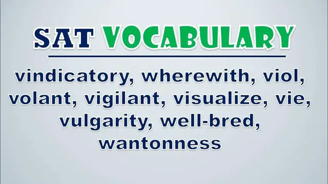 Video thumbnail for SAT Vocabulary: Vindicatory, Wherewith, Viol, Volant, Vigilant, Visualize, Vie, Vulgarity
