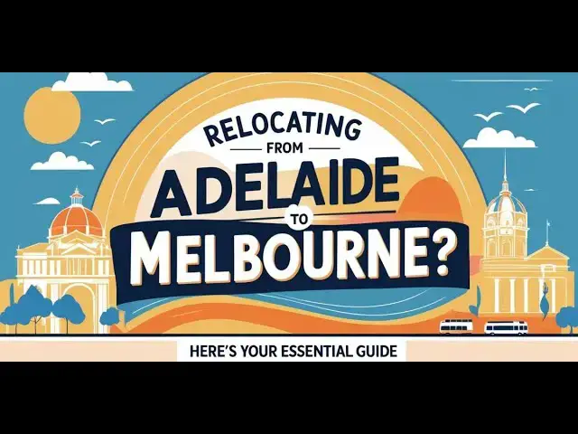 Video thumbnail for Relocating from Adelaide to Melbourne? Complete Guide