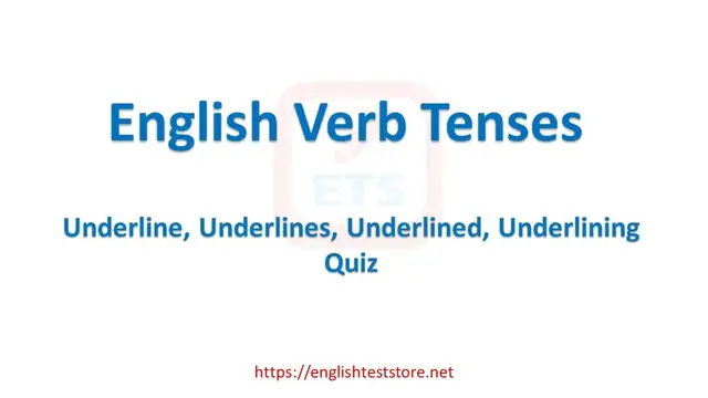 Video thumbnail for English Verb Tenses: Underline, Underlines, Underlined, Underlining Quiz