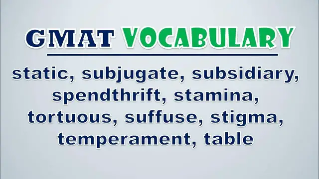 Video thumbnail for GMAT Vocabulary: Static, Subjugate, Subsidiary, Spendthrift, Stamina, Tortuous, Suffuse, Stigma